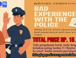 Ayo Ikuti Lomba Menulis Tingkat Nasional Bertema: “Pengalaman Buruk Dengan Polisi Indonesia”